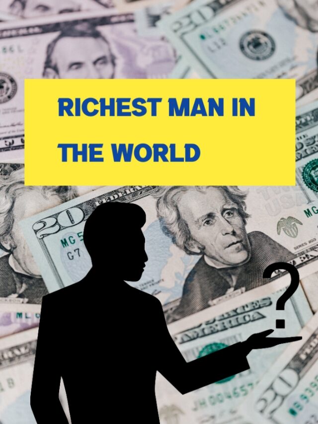 who is the richest man in the world