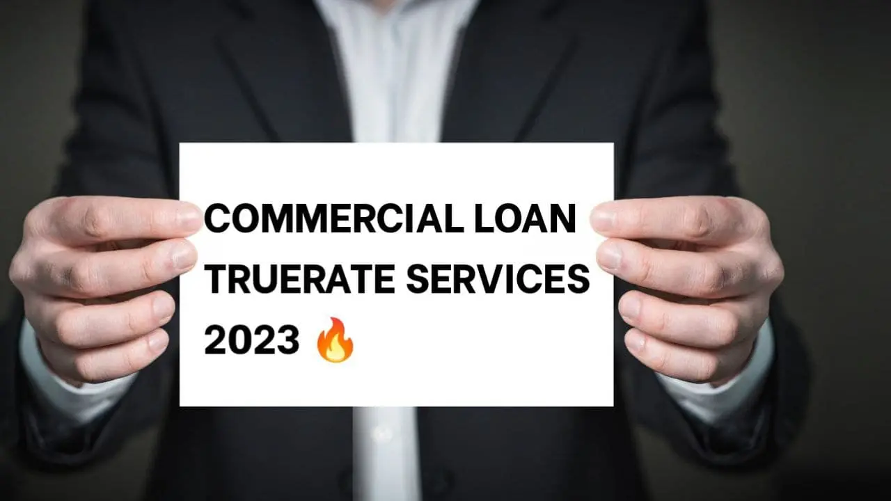 commercial loan Truerate Service