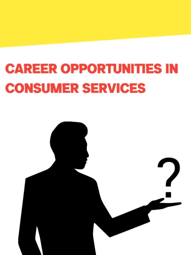 Career Opportunities in Consumer Services