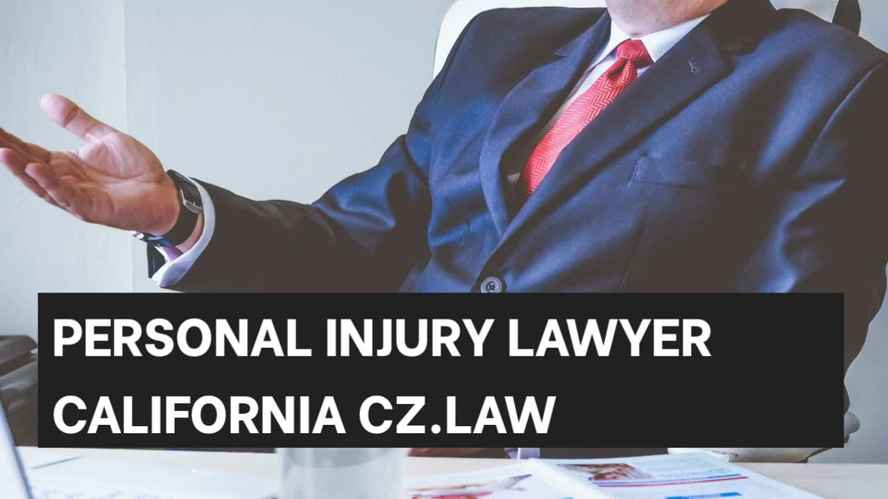 Personal Injury Lawyer California cz.law